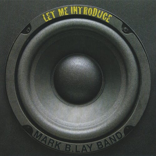 Mark B Lay - Let my introduce